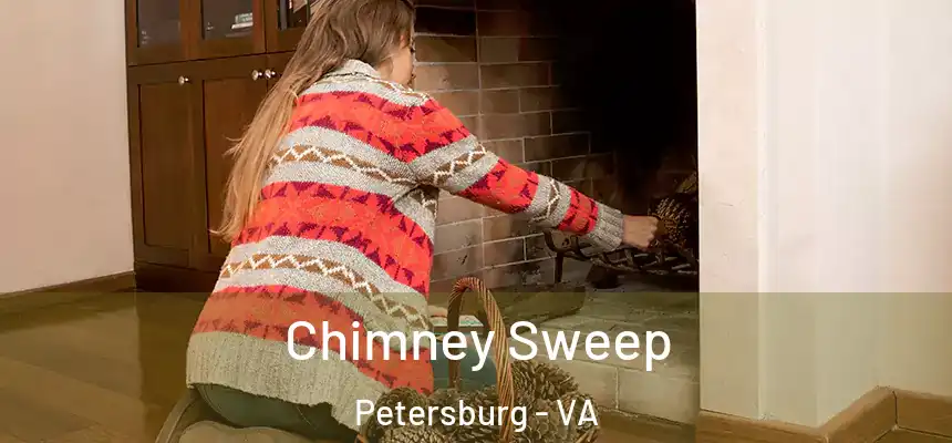  Chimney Sweep Petersburg - VA