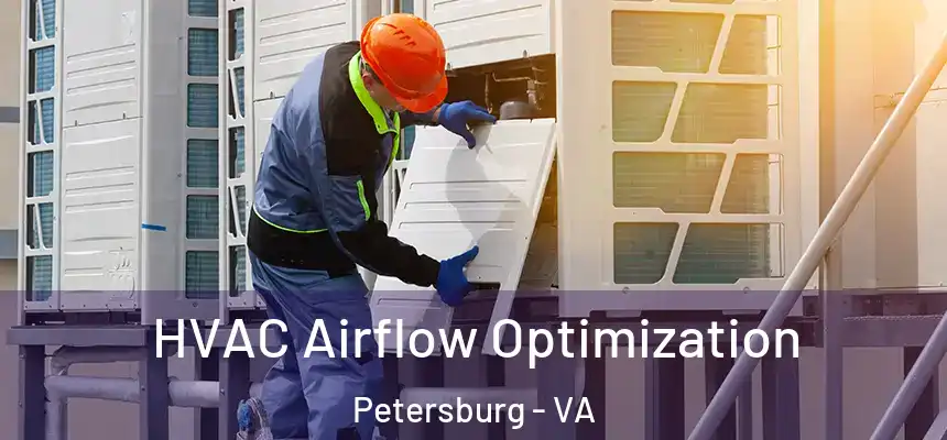 HVAC Airflow Optimization Petersburg - VA