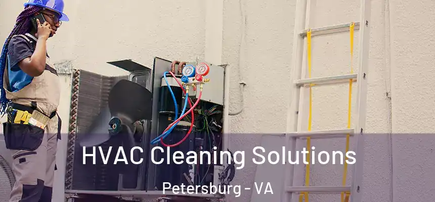  HVAC Cleaning Solutions Petersburg - VA
