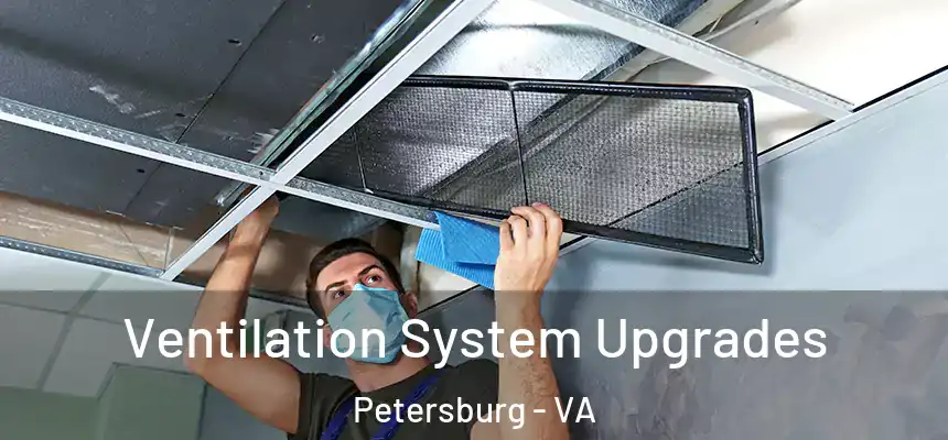  Ventilation System Upgrades Petersburg - VA
